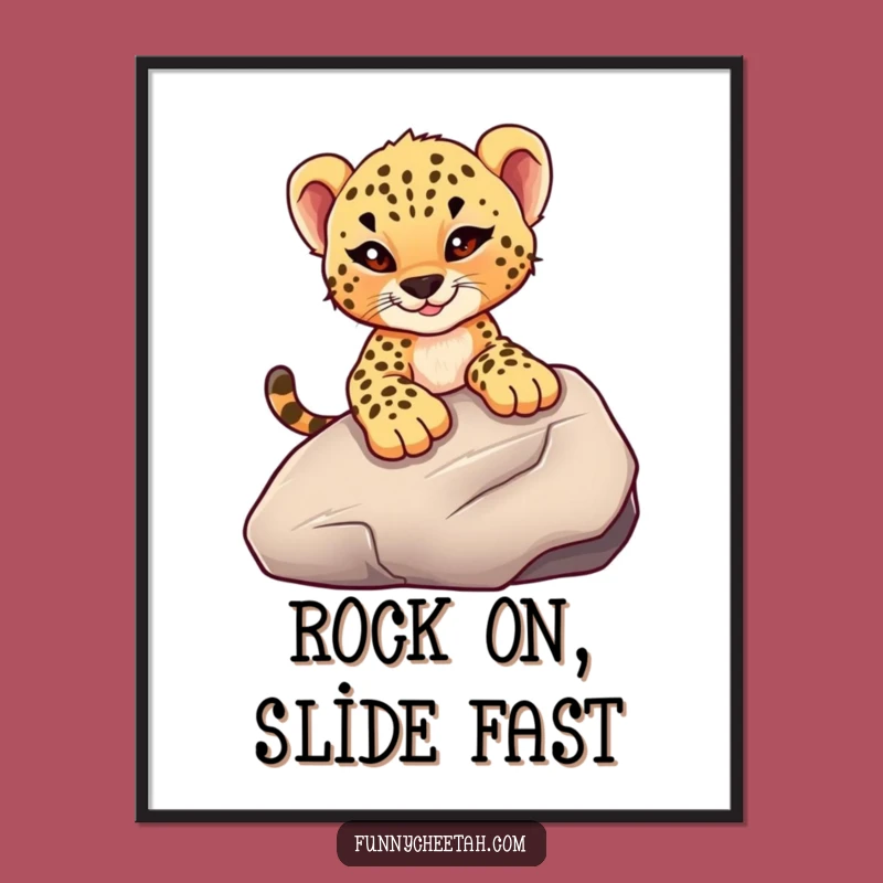 Funny Cheetah Cub Poster: Mischievous Rock Slide, Whimsical Wall Art & Humorous Gift Idea