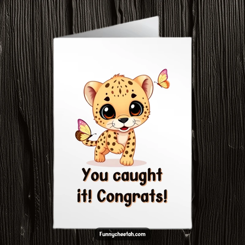 Funny Free Printable Cheetah Cub Congratulations Card: Cute cub cheerfully chases a butterfly, celebrating success.